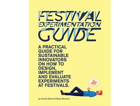 Livro Festival Experimentation Guide De Aranka Dijkstra E Marije Boonstra (inglês)