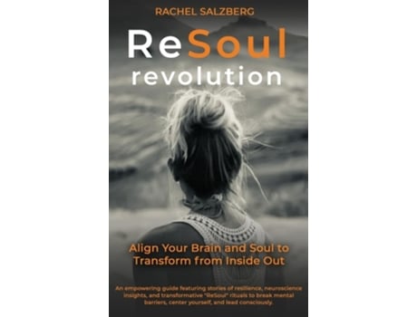Livro The ReSoul Revolution Align Your Brain and Soul to Transform from Inside Out de Rachel Salzberg (Inglês)