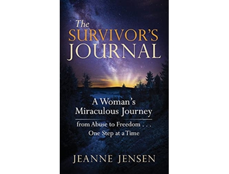 Livro The Survivors Journal A Womans Miraculous Journey from Abuse to Freedom One Step at a Time de Jeanne Jensen (Inglês)