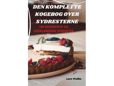 Livro DEN KOMPLETTE KOGEBOG OVER SYDRESTERNE de Lars Wallin (Inglês)