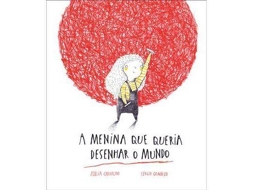 Livro A Menina que Queria Desenhar o Mundo de Adélia Carvalho (Português - Capa Dura)