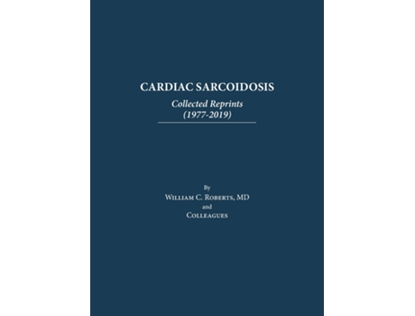Livro Cardiac Sarcoidosis Collected Reprints Collected Reprints Collected Reprints ( De Roberts, William Et Al. (inglês)