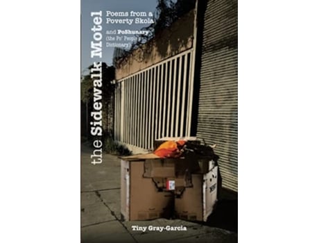 Livro The Sidewalk Motel Poems from a Poverty Skola and PoShunary the Po Peoples Dictionary de Tiny Gray-Garcia (Inglês)
