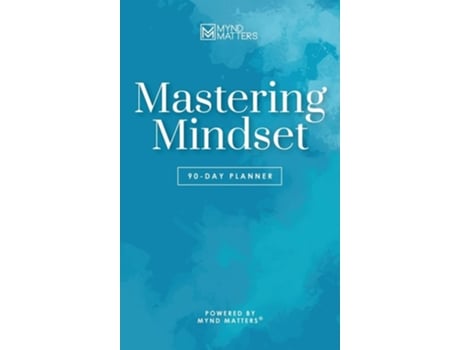 Livro Mastering Mindset 90-day Planner De Mynd Matters Publishing (inglês - Capa Dura)