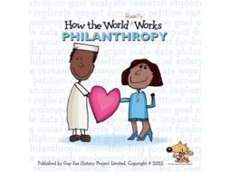 Livro How the World REALLY Works Philanthropy de Guy Fox (Inglês)