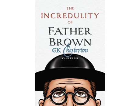 Livro The Incredulity of Father Brown de GK Chesterton (Inglês)