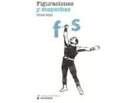 Livro Figuraciones y sospechas de Pedro Roso Moreno (Espanhol)