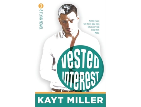 Livro Vested Interest The Flynns Book 3 De Kayt Miller (inglês)