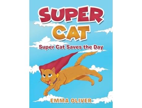 Livro Super Cat Super Cat Saves the Day de Emma Oliver (Inglês)