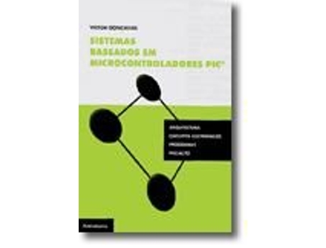 Livro Sistemas Baseados em Microcontroladores PIC de Victor Gonçalves .