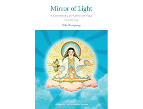 Livro Mirror of Light A Commentary on Yuthoks Ati Yoga Volume One de Nida Chenagtsang (Inglês)