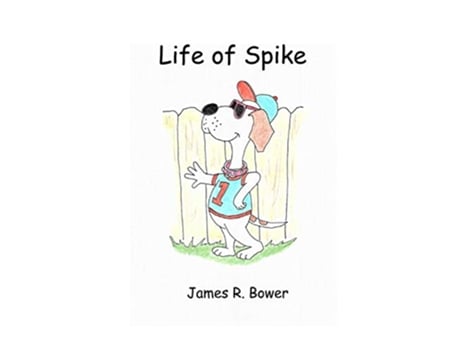 Livro Life of Spike de James R Bower (Inglês)
