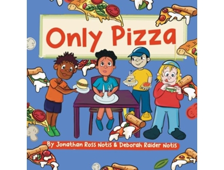 Livro Only Pizza de Jonathan Ross Notis e Deborah Raider Notis (Inglês)