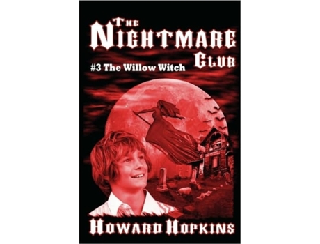 Livro The Nightmare Club #3: The Willow Witch Howard Hopkins (Inglês)