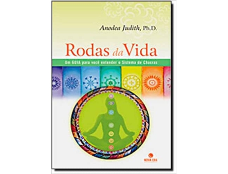 Livro Rodas Da Vida - Um Guia Para Você Entender O Sistema De Chacras de Anodea Judith (Português-Brasil)