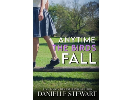 Livro Anytime The Birds Fall De Danielle Stewart (inglês)