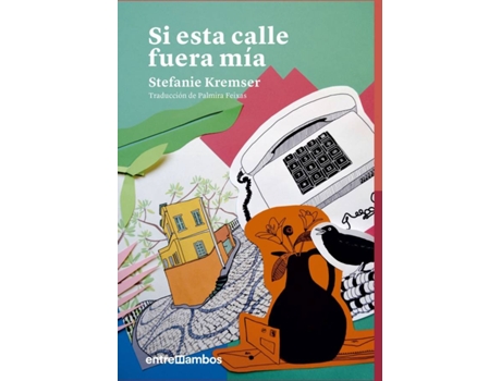 Livro Si Esta Calle Fuera Mía de Stefanie Kremser (Espanhol)