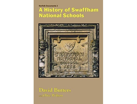 Livro A History of Swaffham National Schools de David Butters Olive Wilson (Inglês)