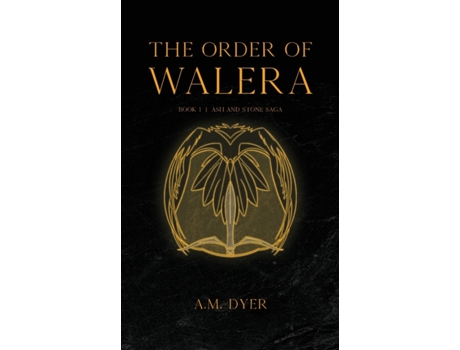 Livro The Order of Walera: Book 1 in the Ash and Stone Saga A M Dyer (Inglês)