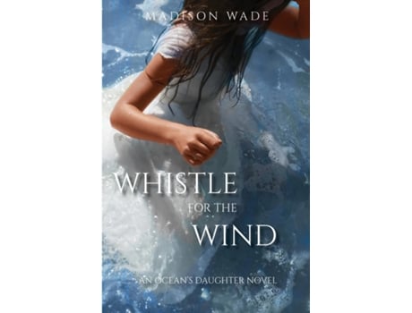 Livro Whistle For The Wind De Wade, Madison Et Al. (inglês)