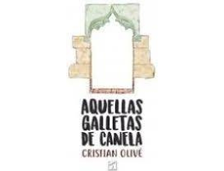 Livro Aquellas Galletas De Canela de Cristian Olive Peñas (Espanhol)