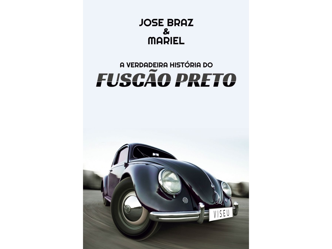Livro A Verdadeira História Do Fuscão Preto de José Braz (Poortugues do Brasil)