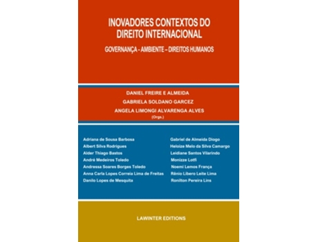 Livro INOVADORES CONTEXTOS DO  DIREITO INTERNACIONAL.  GOVERNANÇA - AMBIENTE - DIREITOS HUMANOS de Gabriela Soldano Garcez (Inglês)