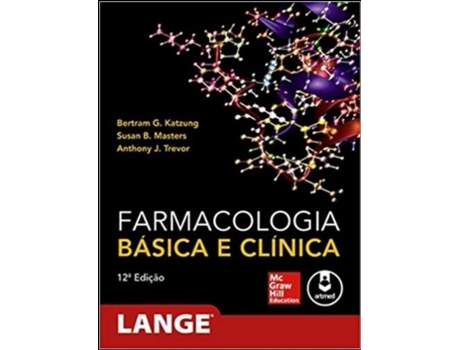 Livro Farmacologia Básica & Clínica de Bertram G. Katzung .