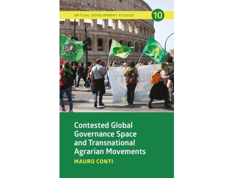 Livro Contested Global Governance Space and Transnational Agrarian Movements de Mauro Conti (Inglês)