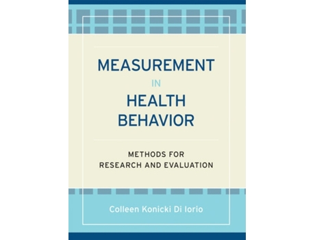 Livro Measurement in Health Behavior: Methods for Research and Evaluation Colleen Konicki DiIorio (Inglês)