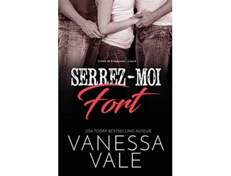 Livro Serrez-moi Fort Grands Caractères De Vanessa Vale (francês)