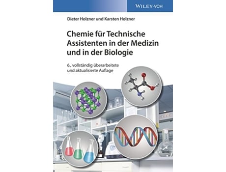 Livro Chemie für Technische Assistenten in der Medizin und in der Biologie German Edition de Dieter Holzner Karsten Holzner (Alemão)
