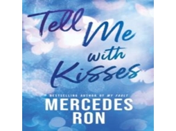 Livro Tell Me with Kisses A YA Forbidden Contemporary Romance de Mercedes Ron (Inglês)