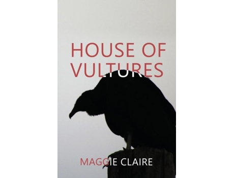 Livro House Of Vultures De Maggie Claire (inglês)