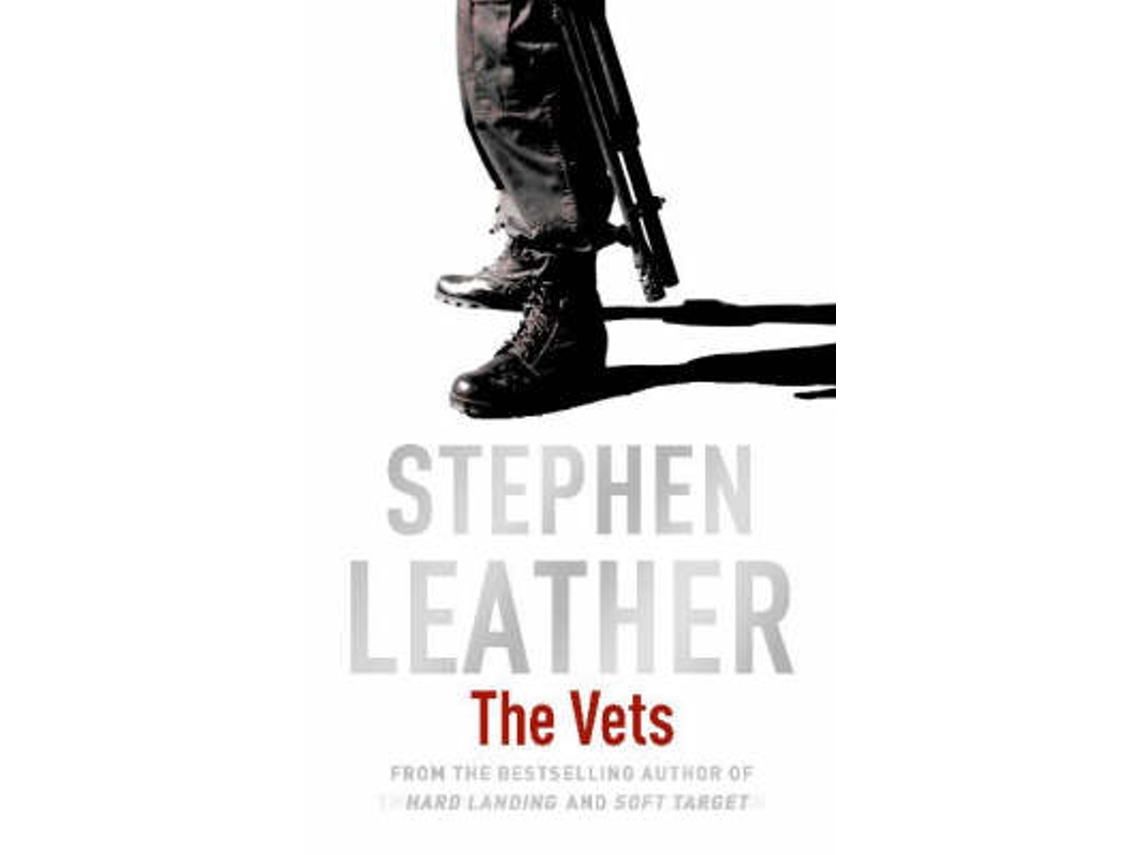Livro The Vets de Stephen Leather (Inglês)