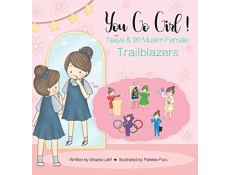 Livro You Go Girl Naiya 99 Muslim Female Trailblazers Naiya Books de Shazia Latif (Inglês)