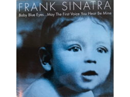 CD Frank Sinatra - Baby Blue Eyes...May The First Voice You Hear Be Mine