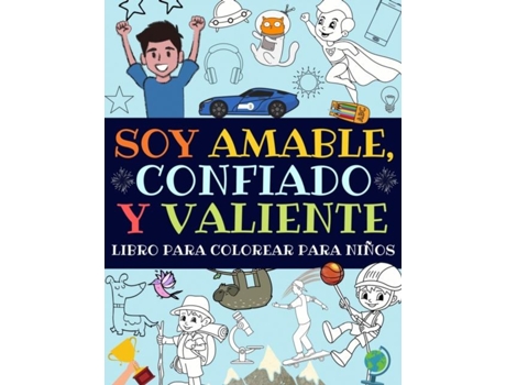 Livro Soy Amable, Confiado Y Valiente Libro Para Colorear Para Niños De Estupendo_niños_press (inglês)