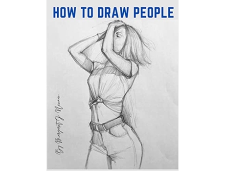 Livro How to Draw People StepbyStep Lessons for Figures and Poses de Margaret J Newman (Inglês)