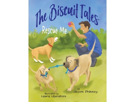 Livro The Biscuit Tales Rescue Me De Jason Phinney (inglês)