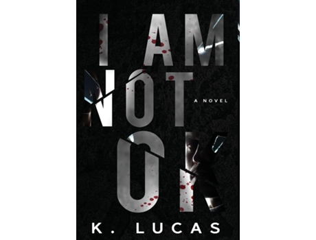 Livro I Am Not Ok De K Lucas (inglês)