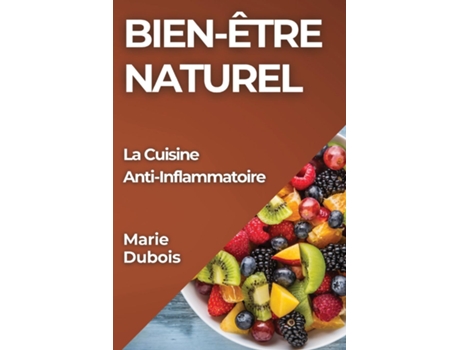 Livro Bien-Être Naturel La Cuisine Anti-Inflammatoire de Marie Dubois (Inglês)