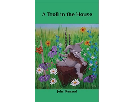 Livro A Troll in the House de John Renaud (Inglês)