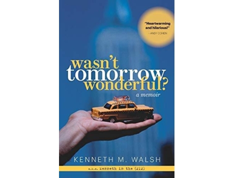 Livro Wasnt Tomorrow Wonderful? De Kenneth M Walsh (inglês)