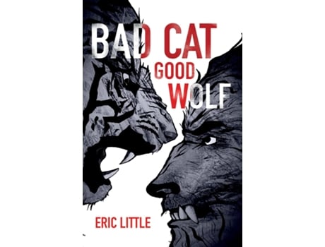 Livro BAD CAT, GOOD WOLF de Eric Little (Inglês)
