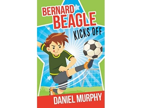 Livro Bernard Beagle Kicks Off de Daniel Murphy (Inglês)
