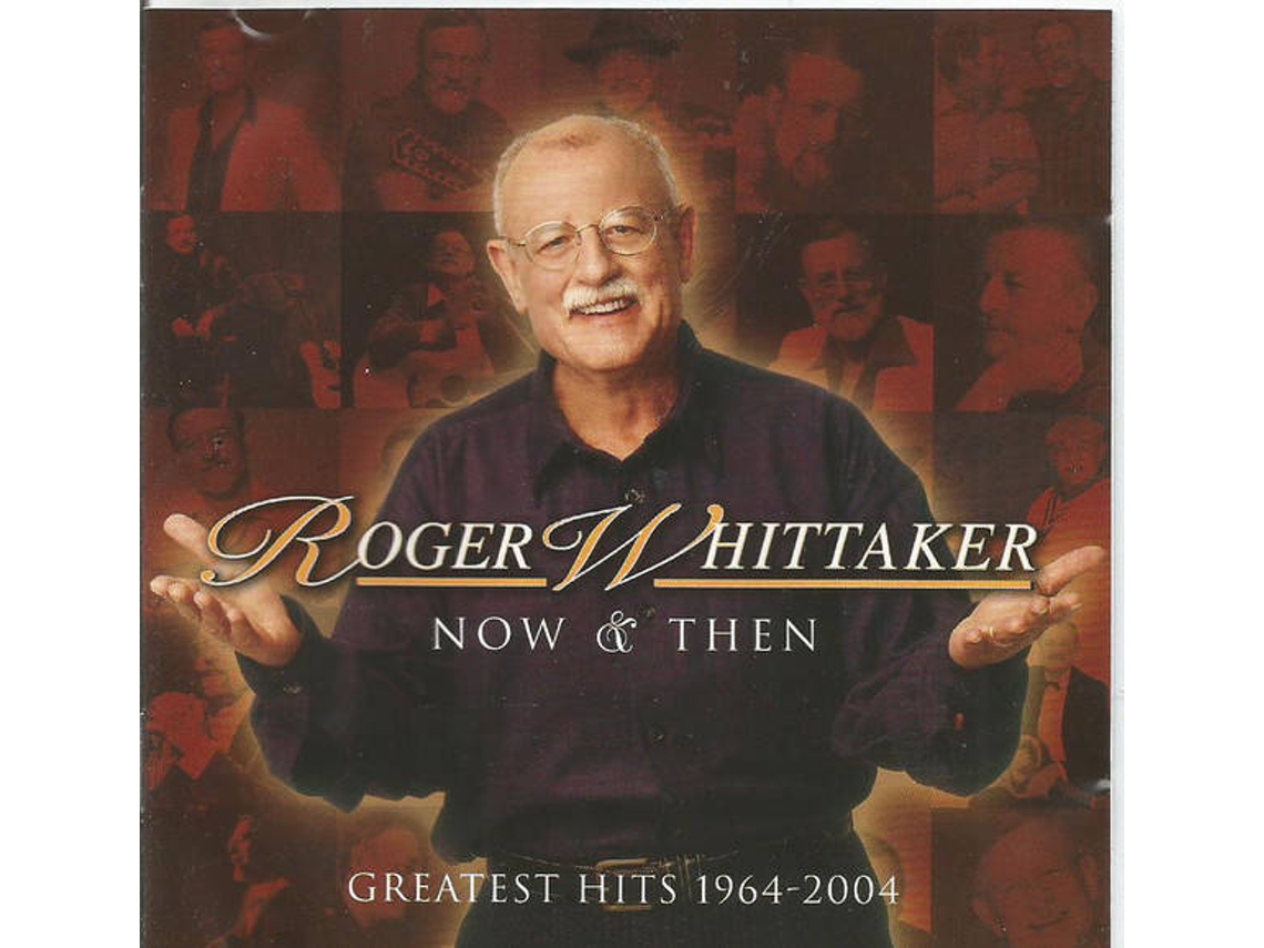 CD Roger Whittaker - Now & Then: 1964 - Now & Then: 1964 - 2004