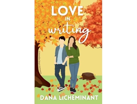 Livro Love in Writing A Sweet Romantic Comedy de Dana LeCheminant (Inglês)