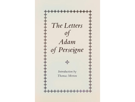 Livro The Letters Of Adam Of Perseigne De Adam Of Perseigne (inglês)