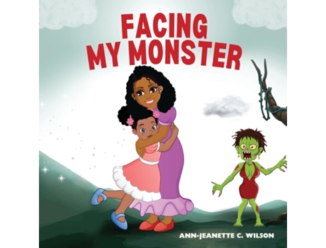 Livro Facing My Monster de Ann-Jeanette C Wilson (Inglês)
